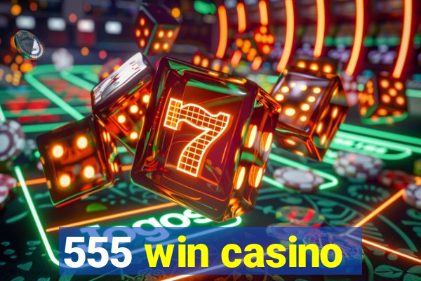 555 win casino